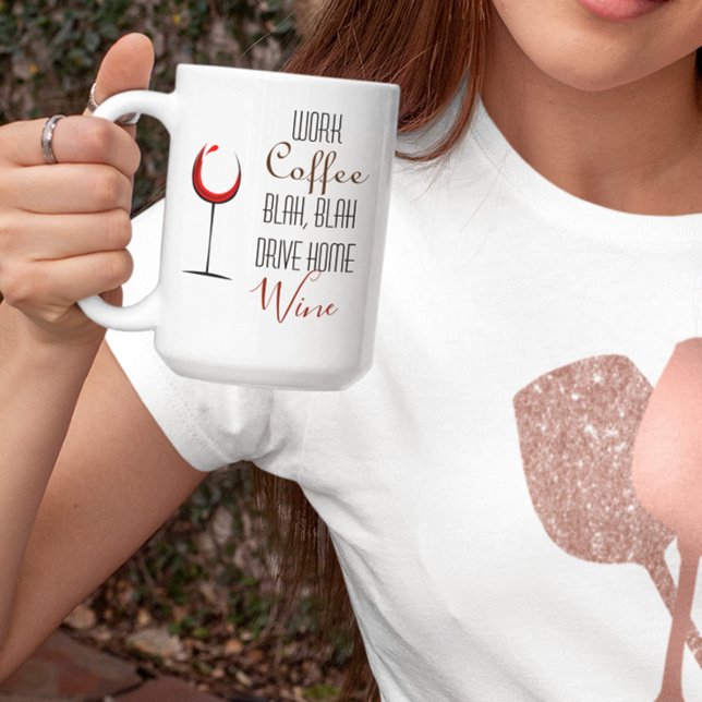 Lustiger Arbeitskaffee Weinliebhaber Kaffeetasse (Von Creator hochgeladen)
