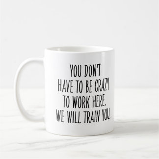 Lustiger Arbeitskollege, wir werden dich verrückt Kaffeetasse