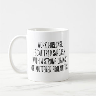 Lustiger Arbeitsplatz Humor Sarkasmus Profanitäten Kaffeetasse