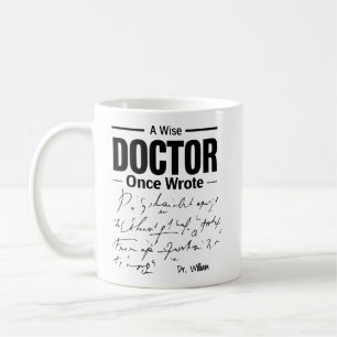 Lustiger Arzt Spruch Ein Weiser Arzt schrieb ein Kaffeetasse