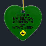 Lustiger Australier Keramikornament<br><div class="desc">Lustiges australisches Herz formte Dekoration für Australier,  die wollen,  um der Welt zu zeigen,  dass sie in die behalteneruhe u. Verrücktheit weiterzumachen sind und dass sie auch ein Australier sind.</div>