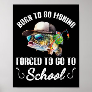 Lustiger B-Fisch - Geboren um angeln zu gehen, gez Poster