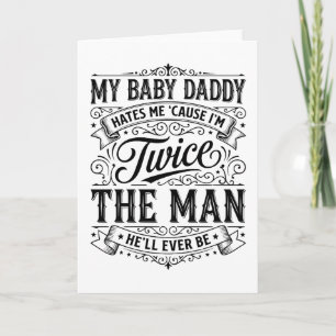 Lustiger Baby-Vater Mein Baby-Vater hasst mich, we Karte