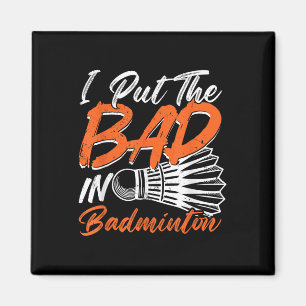 Lustiger Badminton-Humor Smash Shuttle Birdie Spor Magnet