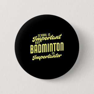 Lustiger Badminton Ist Wichtiger Badminton Spieler Button