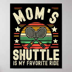 Lustiger Badminton-Mutter-Witz Mütter Shuttle Ist Poster