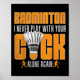 Lustiger Badminton-Spieler Shuttles Humor Sport  Poster