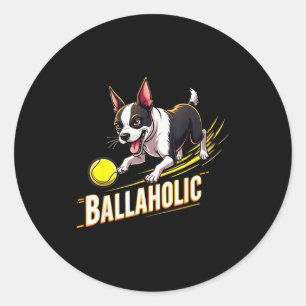 Lustiger Ballaholic Boston Terrier Hund jagt Bosti Runder Aufkleber