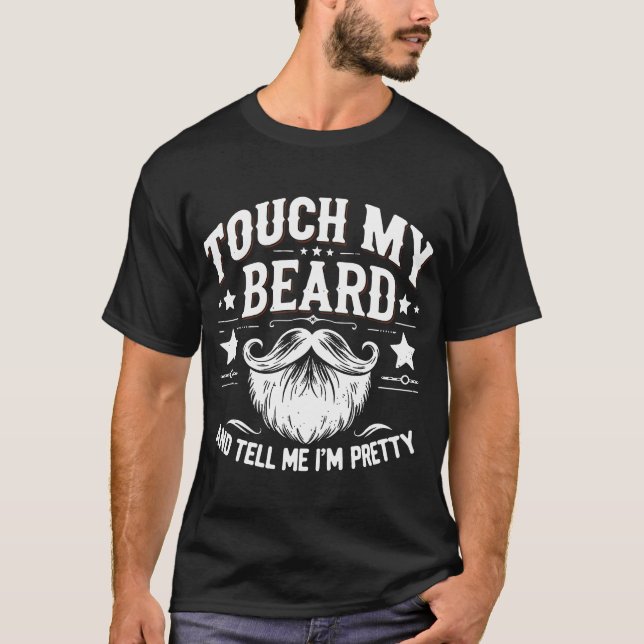 Lustiger Bart berühren T-Shirt (Vorderseite)