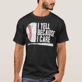 Lustiger Baseball-Fan-Humor Ich schreie, weil ich T-Shirt