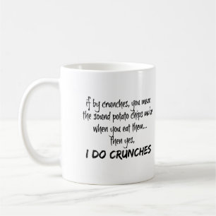 Lustiger Becher, ich mache Crunches Kaffeetasse