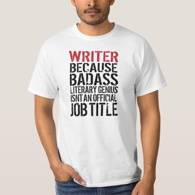 Lustiger begrenzter "Verfasser Badass Job-Titel-" T-Shirt (Vorderseite)