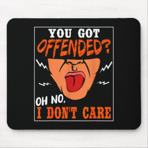 Lustiger beleidigender Zitat humorvoll sarkastisch Mousepad