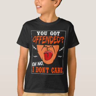 Lustiger beleidigender Zitat humorvoll sarkastisch T-Shirt