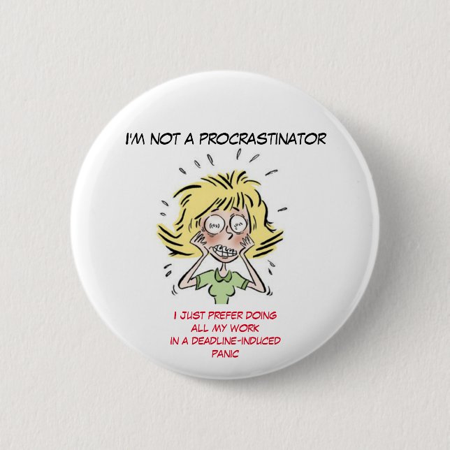 Lustiger betonter heraus FrauProcrastinator Button (Vorderseite)