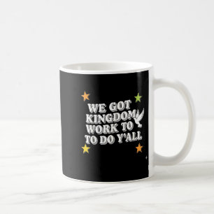 Lustiger Bibelvers Christlich Wir Haben Königreich Kaffeetasse