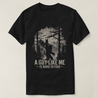 Lustiger Bigfoot - Ein Typ wie ich ist schwer zu f T-Shirt