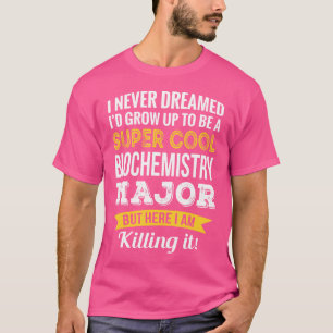 Lustiger Biochemie-Major T-Shirt