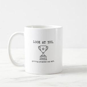 Lustiger Blick auf deine Beförderung Beförderungsg Kaffeetasse