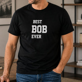 Lustiger Bob Persönlicher Bester Bob Aller Zeiten  T-Shirt