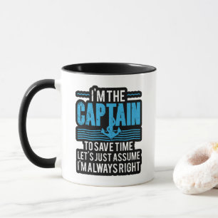 Lustiger Bootskapitän, ich habe immer recht Tasse