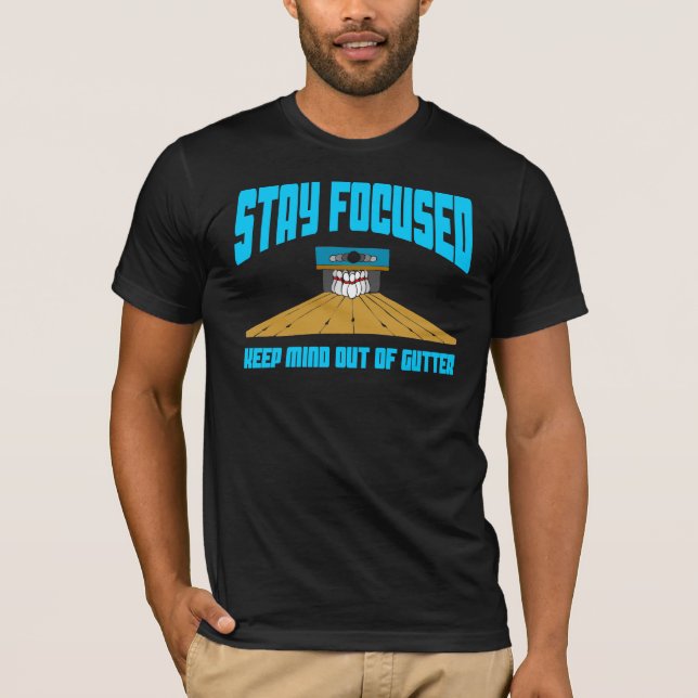 Lustiger Bowling behalten Verstand aus Gosse T-Shirt (Vorderseite)
