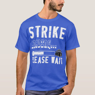 Lustiger Bowling-Strike wird geladen, bitte warten T-Shirt