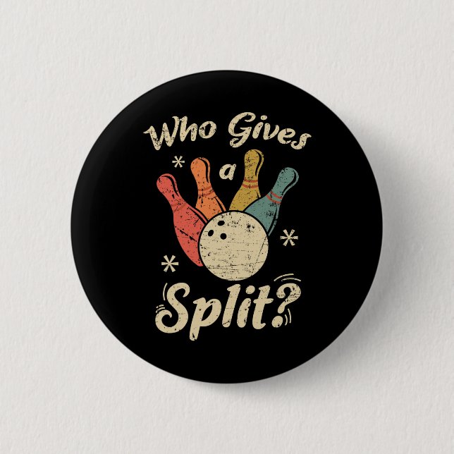 Lustiger Bowling Wer gibt einem Split-Bowler Bowli Button (Vorderseite)