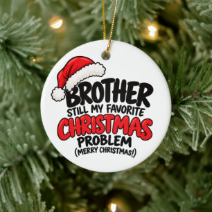 Lustiger Bruder Weihnachten Humorvolles Weihnachts Keramik Ornament