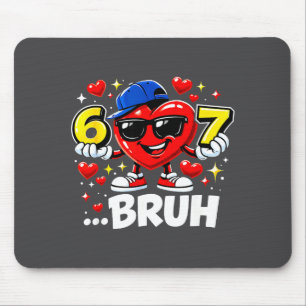 Lustiger Bruh 67 Six Seven Meme Valentins Herz Dab Mousepad