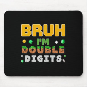 Lustiger Bruh ich bin zweistelliger Gamer Pixel 10 Mousepad