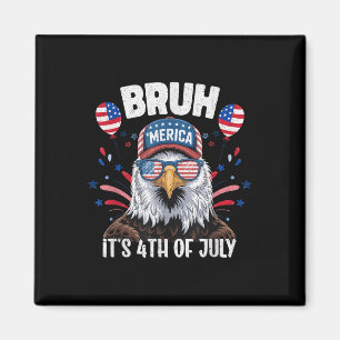 Lustiger Bruh Vierter 4. Juli Adler Amerikanisch P Magnet