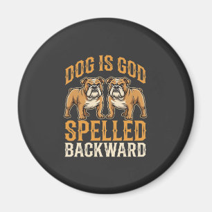 Lustiger Bulldogge Hund Ist Gott Rückwärts Geschri Magnet