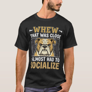 Lustiger Bulldogge sozialisiert Hund T-Shirt