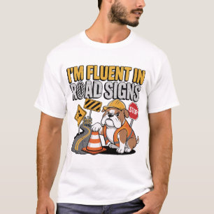 Lustiger Bulldoggen-Bauarbeiter-Straßenschild-Witz T-Shirt