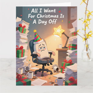Lustiger Büro-Weihnachtsgruß Alles, was ich will Karte