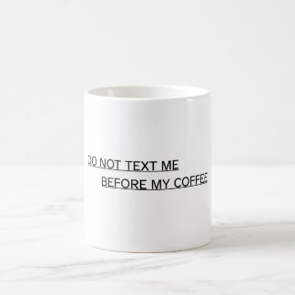 Lustiger Bürobecher - Bitte Texten Sie Mir Nicht Kaffeetasse
