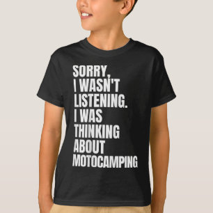 Lustiger Camper Entschuldigung, ich dachte an Moto T-Shirt