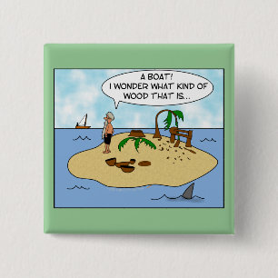 Lustiger Cartoon Woodturner auf verlassener Insel Button