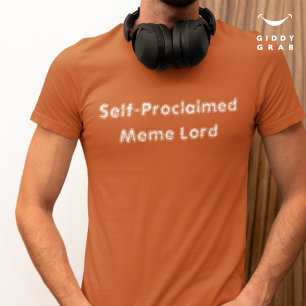Lustiger Charakter-Zitat Selbsternannter Meme-Lord T-Shirt