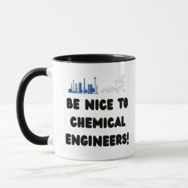 Lustiger Chemieingenieur — Seid nett zu ChemE Tasse