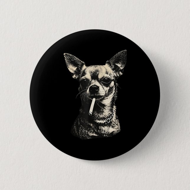 Lustiger Chihuahua-Meme-Hund raucht Zigarette  Button (Vorderseite)