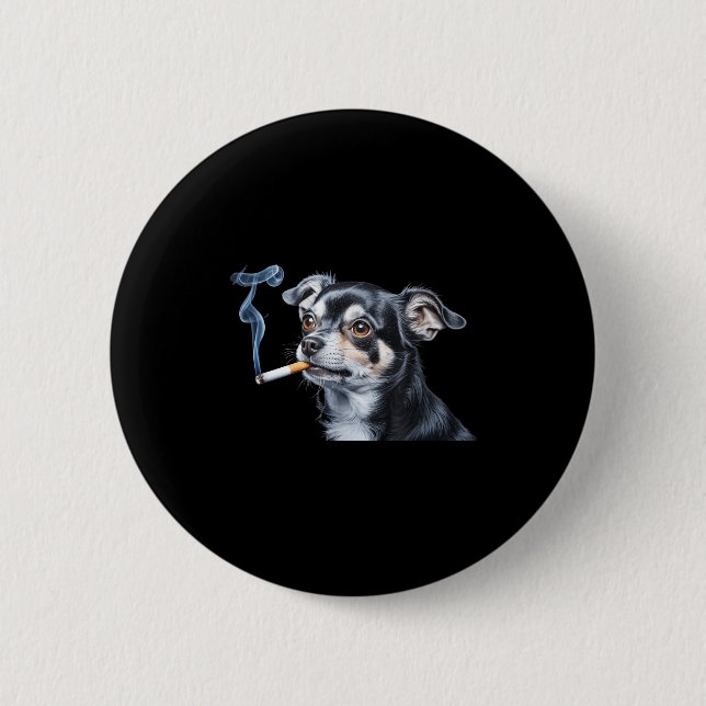 Lustiger Chihuahua-Meme mit Hund, der Zigarette ra Button (Vorderseite)