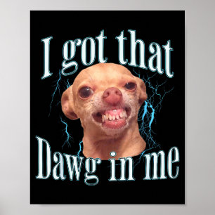 Lustiger Chihuahua-Meme Poster