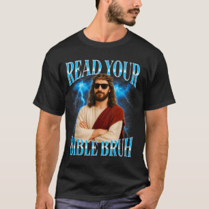 Lustiger Christ Lies deine Bibel Bro T-Shirt