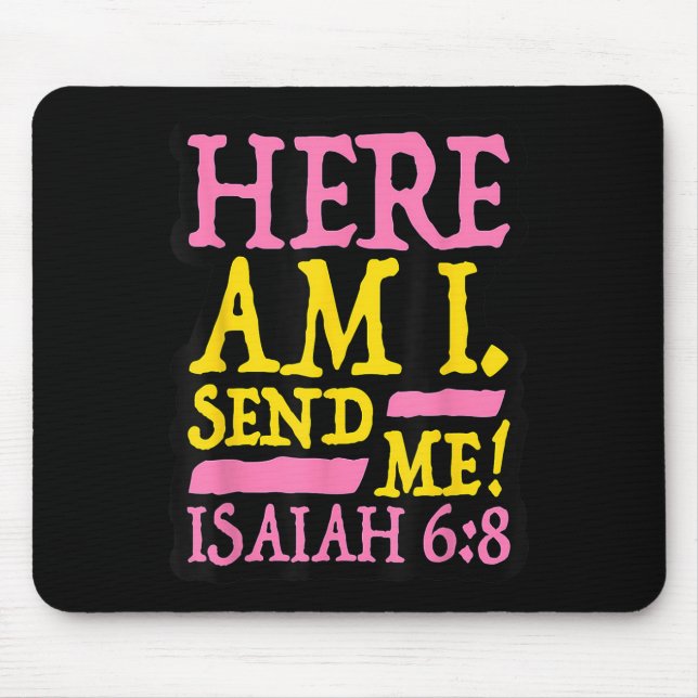 Lustiger christlicher Glaube Hier bin ich, sende m Mousepad (Vorne)