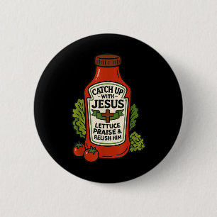 Lustiger christlicher Glaube Ketchup-Wortspiel Auf Button