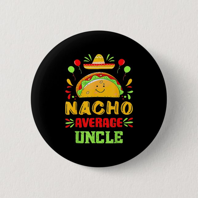 Lustiger Cinco De Mayo Nacho Durchschnittlicher On Button (Vorderseite)