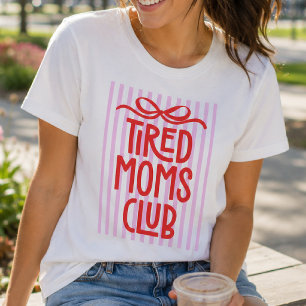 Lustiger Club müder Mütter Blöder Humor Rosa Strei T-Shirt