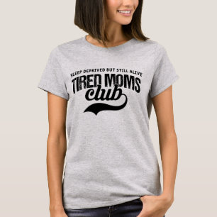 Lustiger Club müder Mütter - Muttertag T-Shirt